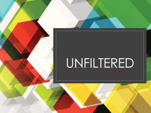 Unfiltered 2021 